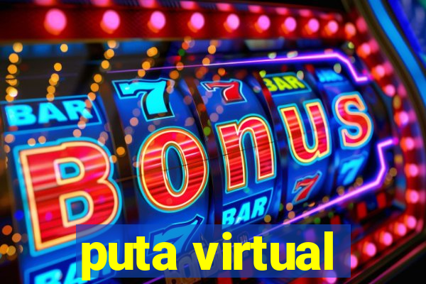 puta virtual